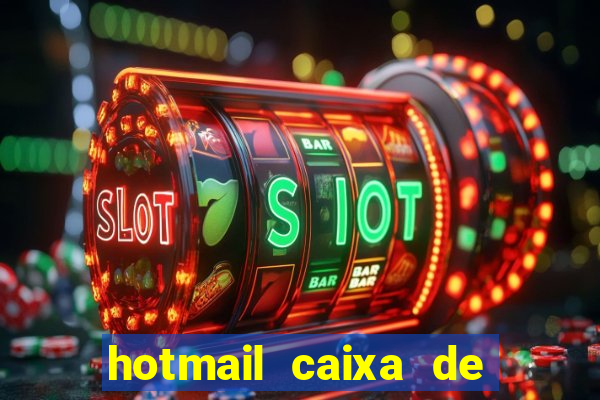 hotmail caixa de entrada entrar