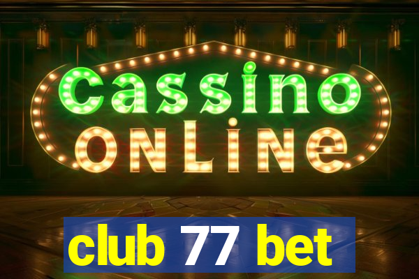 club 77 bet