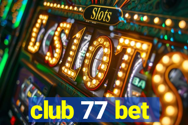 club 77 bet