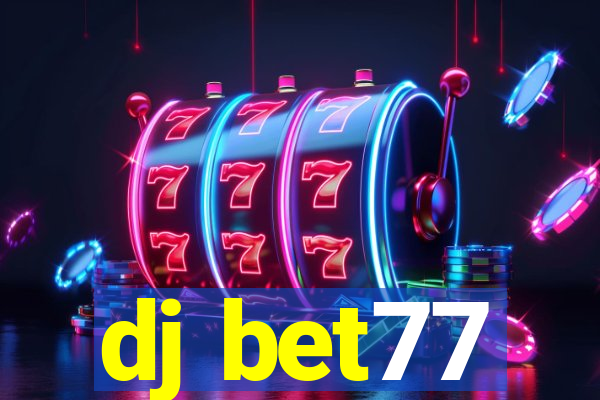 dj bet77