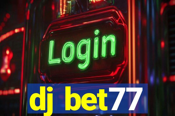 dj bet77