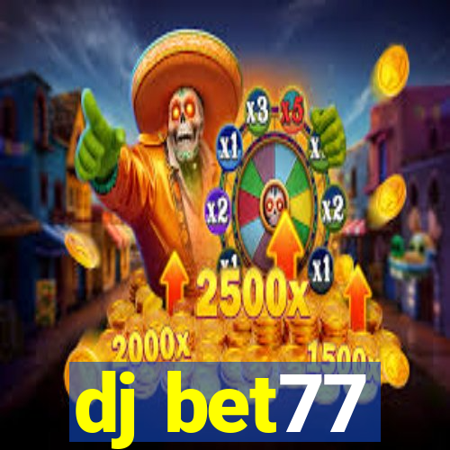 dj bet77