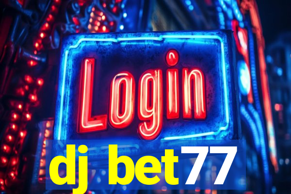 dj bet77