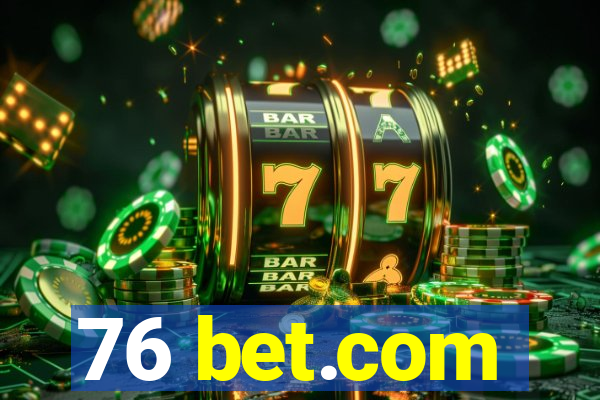 76 bet.com