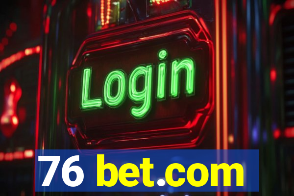 76 bet.com