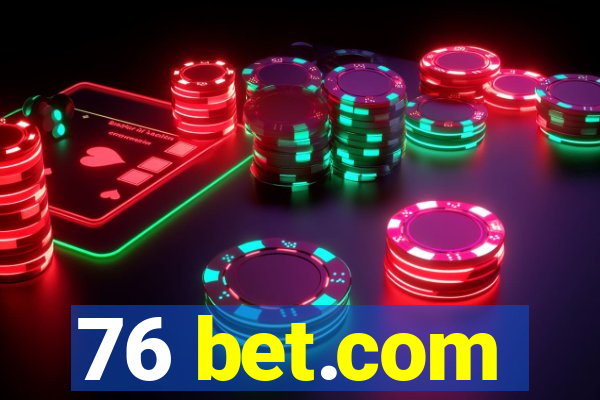 76 bet.com