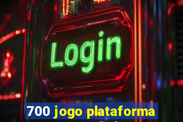 700 jogo plataforma