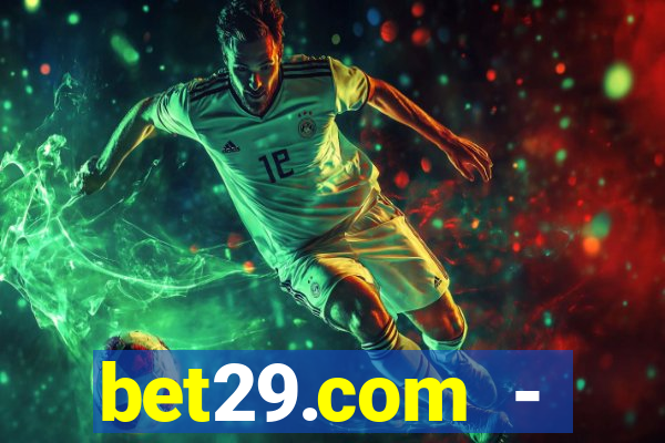 bet29.com - caça-níqueis online cassino