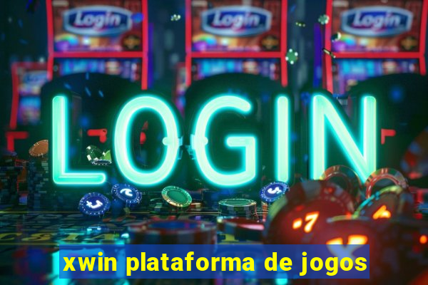 xwin plataforma de jogos