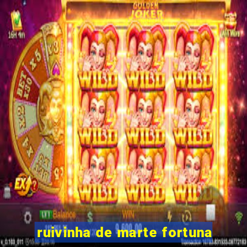 ruivinha de marte fortuna