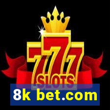 8k bet.com