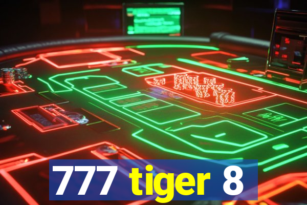 777 tiger 8