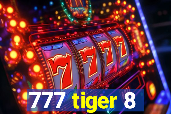 777 tiger 8