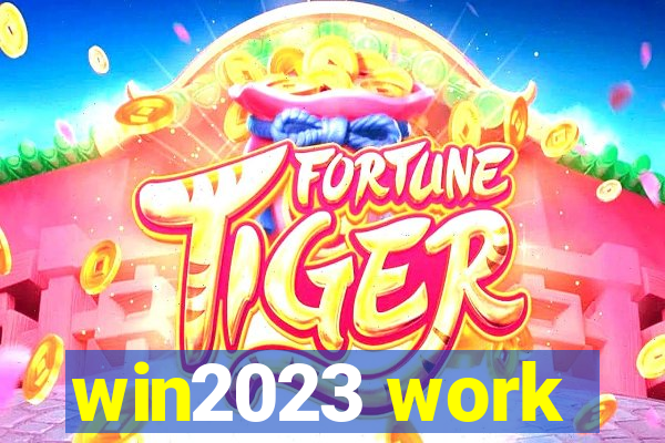 win2023 work