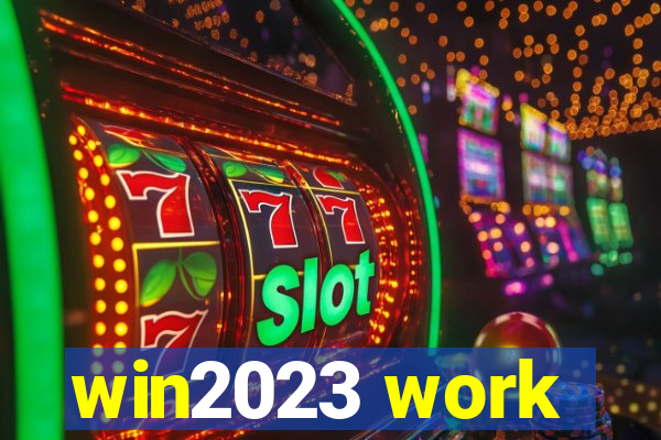 win2023 work