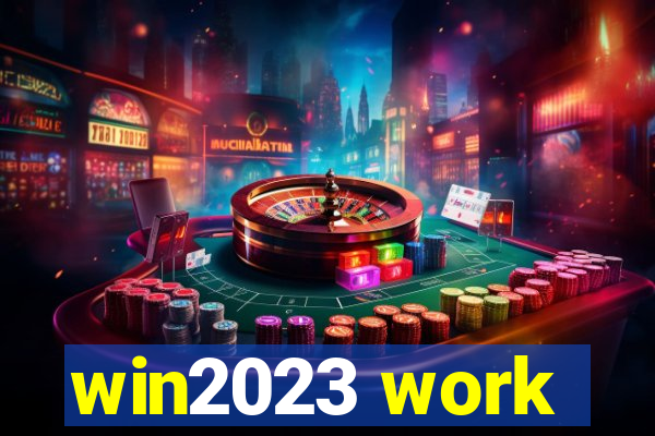 win2023 work