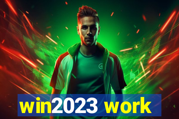 win2023 work