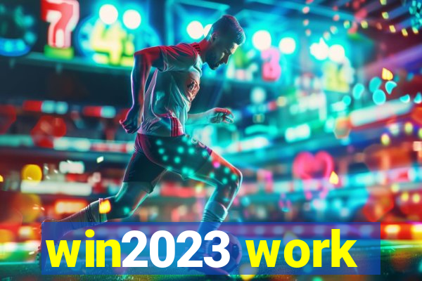 win2023 work