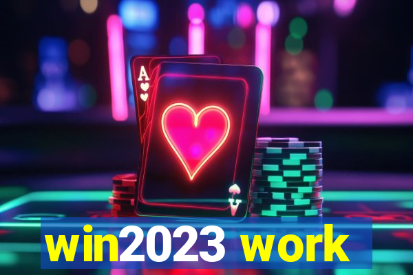 win2023 work