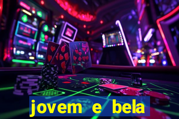 jovem e bela dublado download