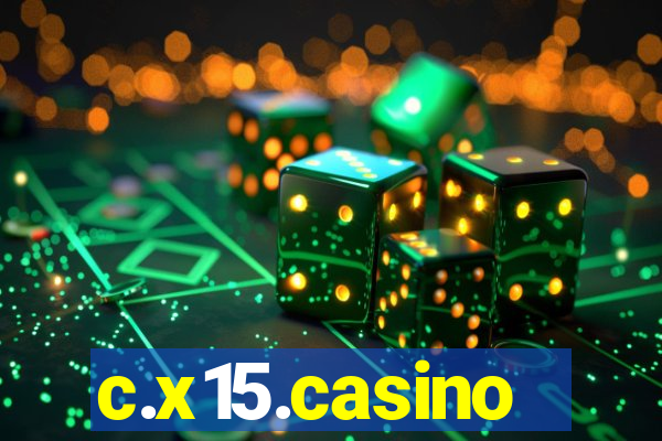 c.x15.casino