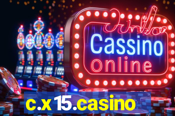 c.x15.casino