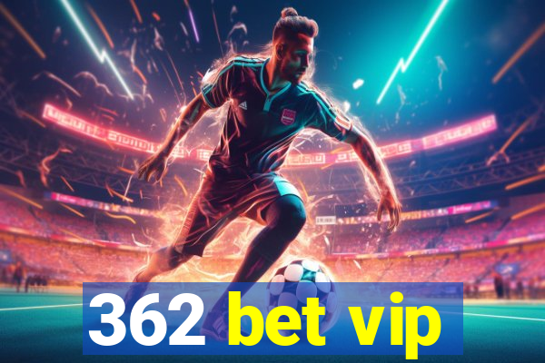 362 bet vip