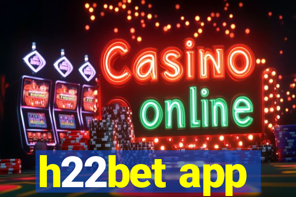 h22bet app