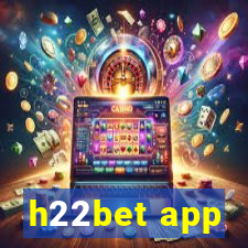 h22bet app