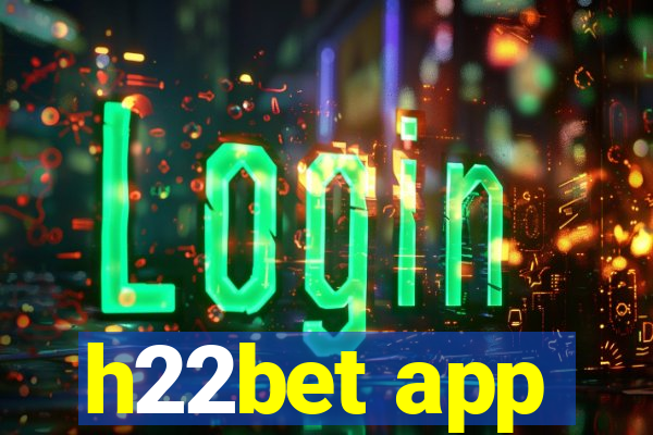 h22bet app