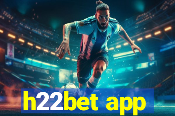 h22bet app