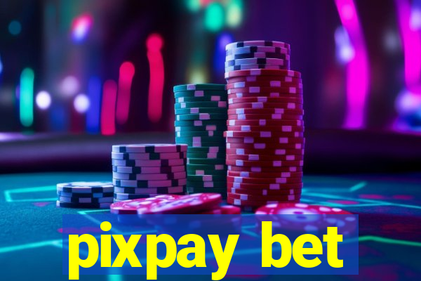 pixpay bet