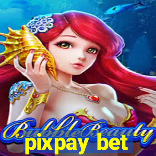 pixpay bet