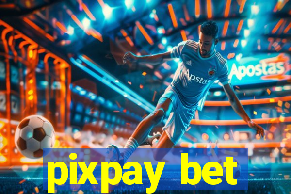 pixpay bet