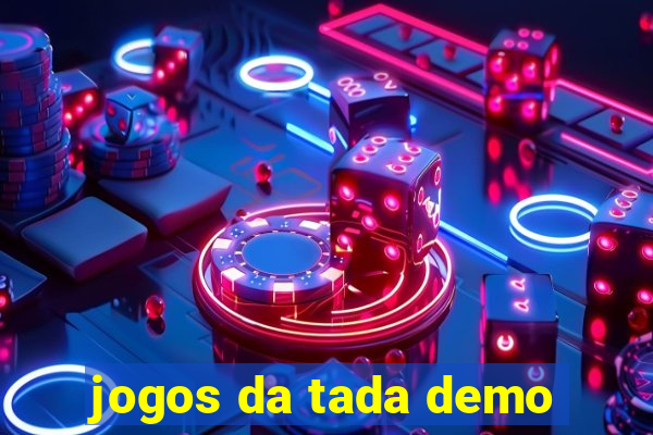 jogos da tada demo