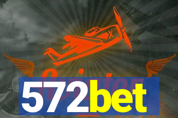 572bet