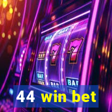 44 win bet