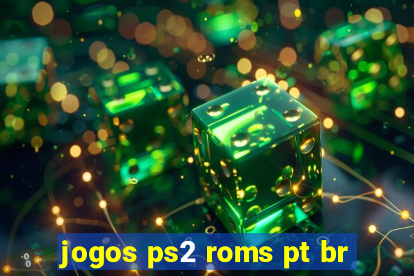 jogos ps2 roms pt br