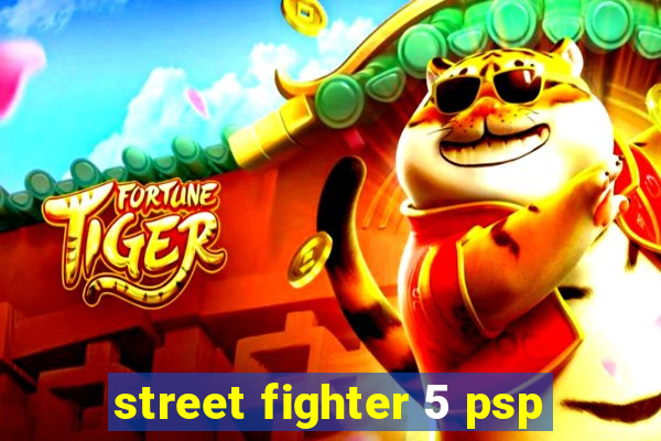 street fighter 5 psp