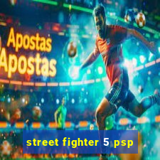 street fighter 5 psp