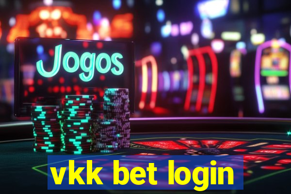 vkk bet login