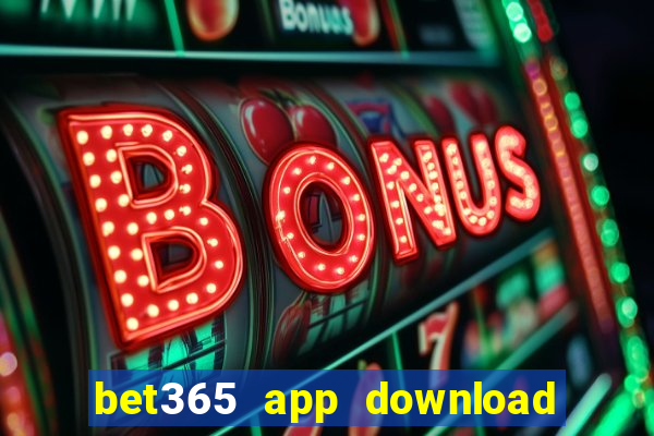 bet365 app download play store