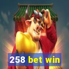 258 bet win