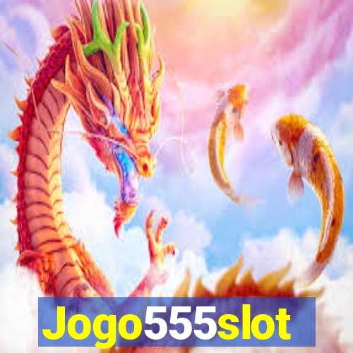 Jogo555slot