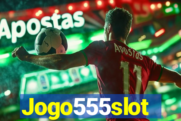 Jogo555slot