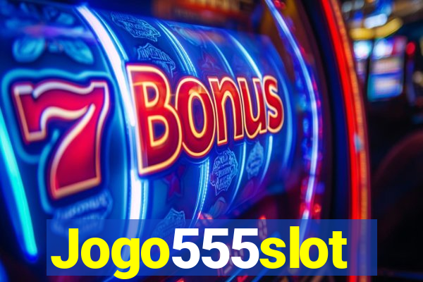 Jogo555slot