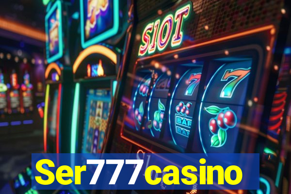 Ser777casino