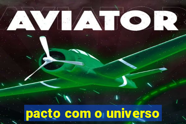 pacto com o universo