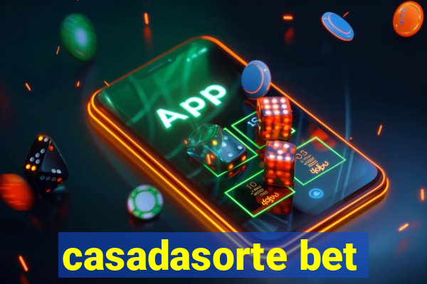 casadasorte bet