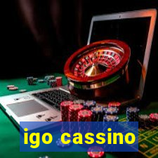 igo cassino